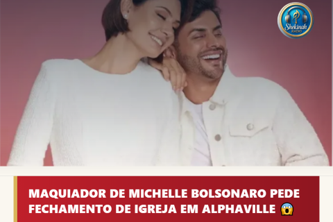 Maquiador de Michelle Bolsonaro pede fechamento da Igreja da Lagoinha em Alphaville